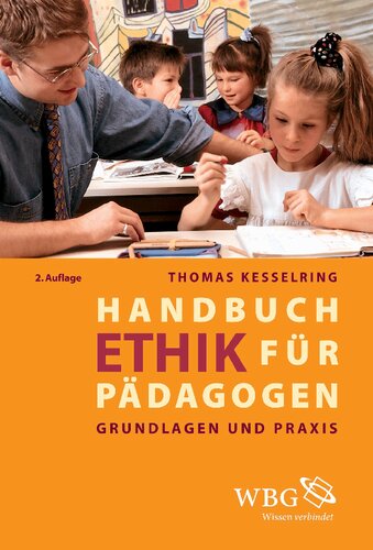 Handbuch Ethik für Pädagogen: Grundlagen und Praxis