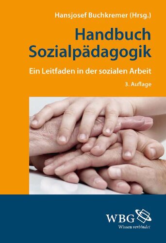 Handbuch Sozialpädagogik: ein Leitfaden in der sozialen Arbeit