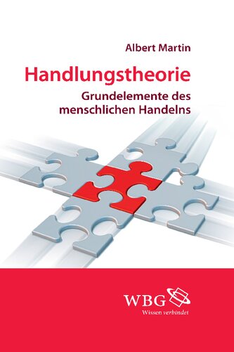 Handlungstheorie: Grundelemente des menschlichen Handels