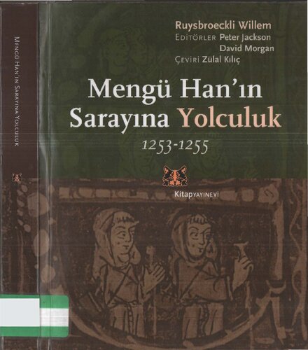 Mengü Han'ın Sarayına Yolculuk 1253-1255