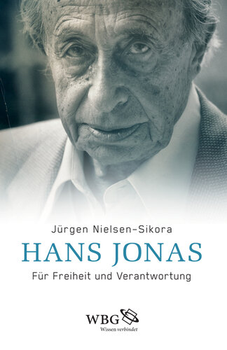 Hans Jonas: Für Freiheit und Verantwortung