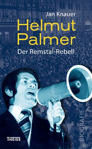 Helmut Palmer: Der Remstal-Rebell