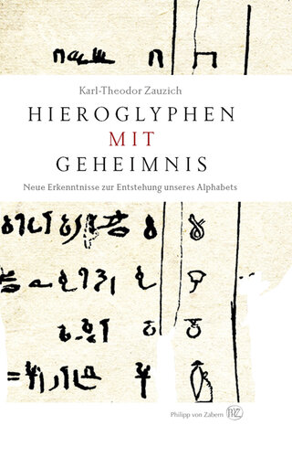 Hieroglyphen mit Geheimnis: Neue Erkenntnisse zur Entstehung unseres Alphabets