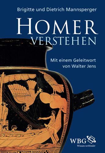 Homer verstehen: Mit einem Geleitwort von Walter Jens