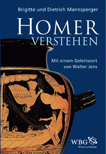 Homer verstehen: Mit einem Geleitwort von Walter Jens