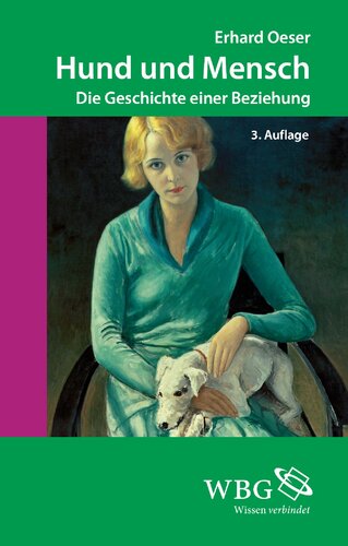 Hund und Mensch: die Geschichte einer Beziehung