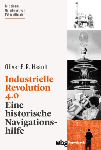 Industrielle Revolution 4.0: Eine historische Navigationshilfe