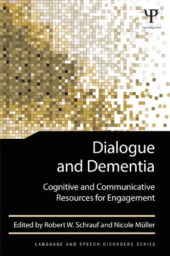 Dialogue and Dementia: Cognitive and Communicative Resources for Engagement