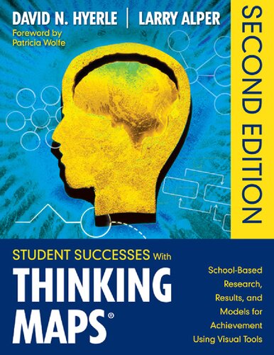 Student Successes With Thinking Maps®: School-Based Research, Results, and Models for Achievement Using Visual Tools
