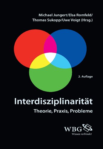 Interdisziplinarität: Theorie, Praxis, Probleme