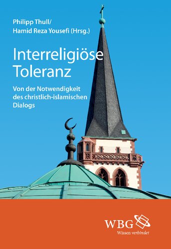 Interreligiöse Toleranz: Von der Notwendigkeit des christlich-islamischen Dialogs