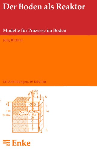 Der Boden als Reaktor - Modelle für Prozesse im Boden
