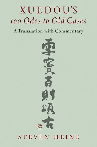 Xuedou's 100 Odes to Old Cases: A Translation with Commentary