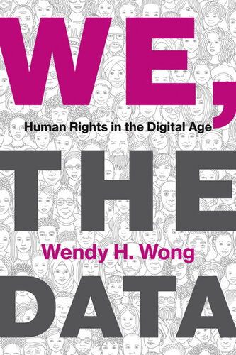 We, the Data : Human Rights in the Digital Age