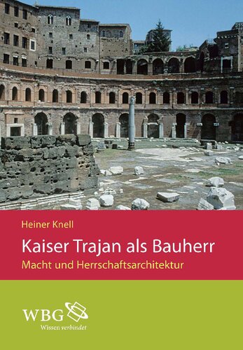 Knell, Kaiser Trajan als Ba...: Macht und Herrschaftsarchitektur