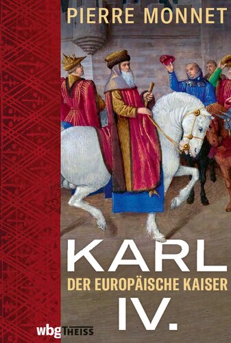 Karl IV.: Der europäische Kaiser