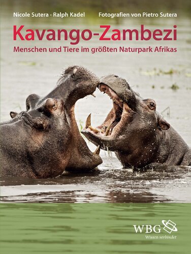 Kavango-Zambezi: Menschen und Tiere im größten Naturpark Afrikas