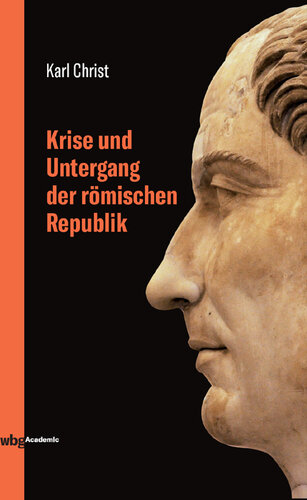 Krise und Untergang der römischen Republik Jubiläumsausgabe 2019