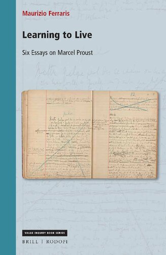 Learning to Live: Six Essays on Marcel Proust (Value Inquiry, 347)