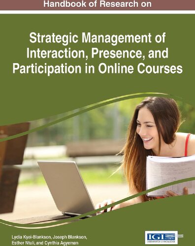 Handbook of Research on Strategic Management of Interaction, Presence, and Participation in Online Courses