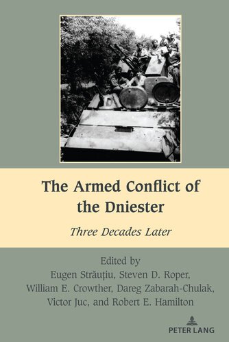 The Armed Conflict of the Dniester: Three Decades Later (South-East European History, 3)