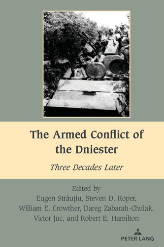 The Armed Conflict of the Dniester: Three Decades Later (South-East European History, 3)