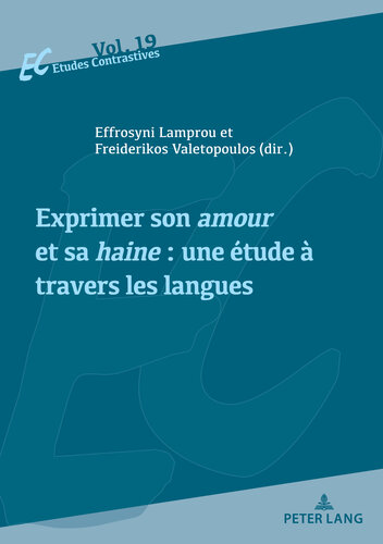 Exprimer son amour et sa haine : une étude à travers les langues (Etudes contrastives / Contrastive Studies) (French Edition)