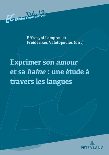 Exprimer son amour et sa haine : une étude à travers les langues (Etudes contrastives / Contrastive Studies) (French Edition)