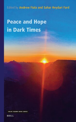 Peace and Hope in Dark Times (The Value Inquiry Book / The Philosophy of Peace, 385)