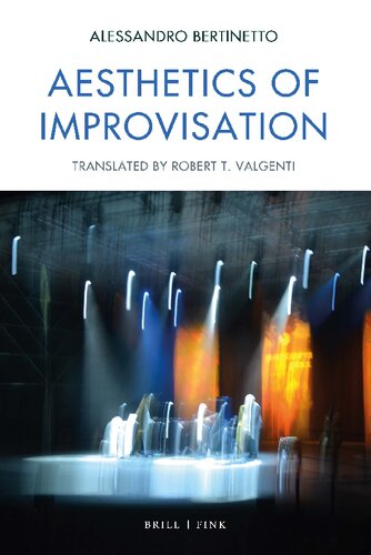 Aesthetics of Improvisation (Contemporary Perspectives in European Philosophy, 2)