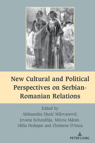 New Cultural and Political Perspectives on Serbian-Romanian Relations (South-East European History)