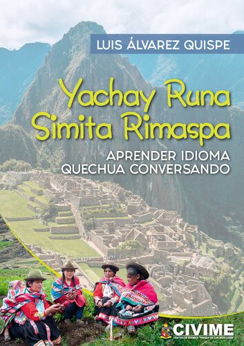 Yachay runa simita rimaspa/ Aprender idioma quechua conversando [variedad Cuzco-Collao]