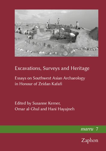 Excavations, Surveys and Heritage: Essays on Southwest Asian Archaeology in Honour of Zeidan Kafafi