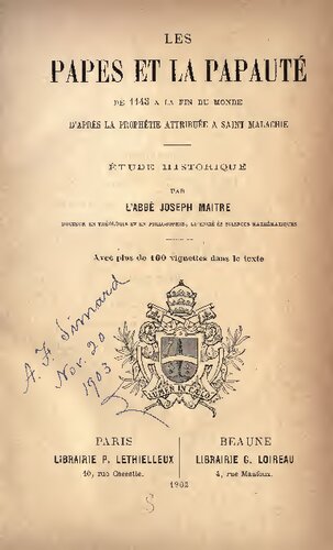 Les papes et la papauté. De 1143 à la fin du monde d'après la prophétie attribuée à St Malachie