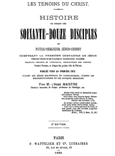 Histoire de chacun des soixante-douze disciples de notre seigneur Jésus-Christ