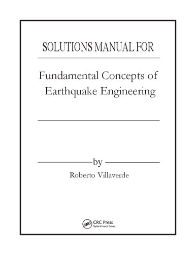 Fundamental Concepts of Earthquake Engineering   (Solutions, Instructor Solution Manual)
