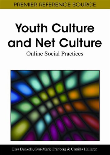 Youth Culture and Net Culture: Online Social Practices: Online Social Practices