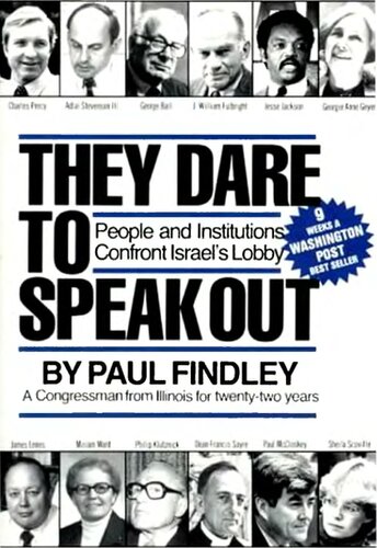 They Dare to Speak Out: People and Institutions Confront Israel's Lobby