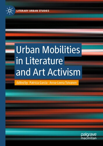 Urban Mobilities in Literature and Art Activism
