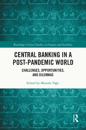 Central Banking in a Post-pandemic World: Global Challenges, Opportunities, and Dilemmas