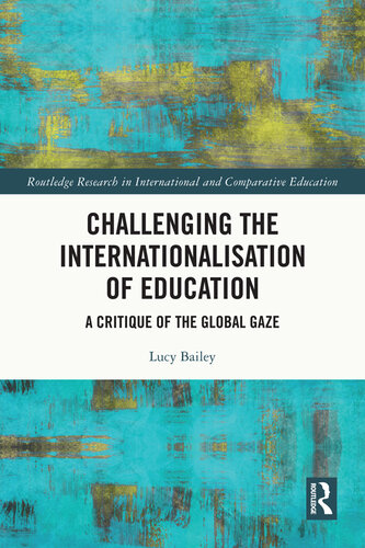 Challenging the Internationalisation of Education (Routledge Research in International and Comparative Education)