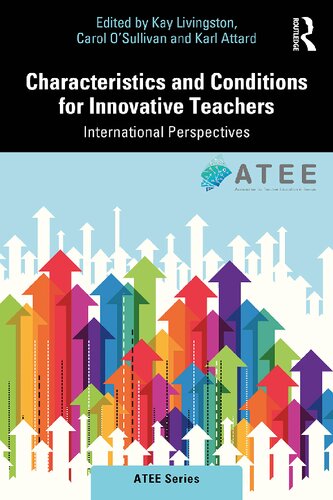 Characteristics and Conditions for Innovative Teachers: International Perspectives (ATEE Series)