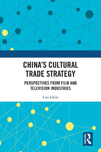 China's Cultural Trade Strategy: Perspectives from Film and Television Industries