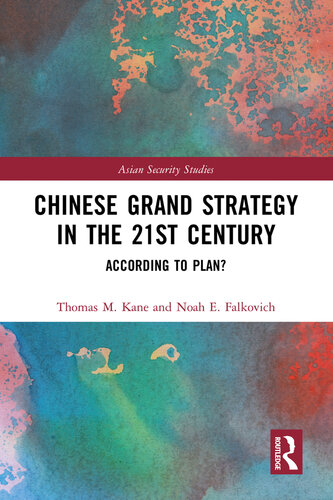Chinese Grand Strategy in the 21st Century: According to Plan? (Asian Security Studies)