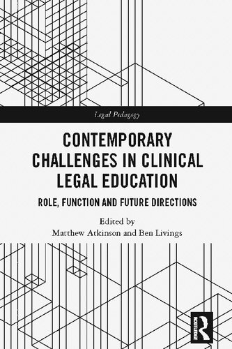 Contemporary Challenges in Clinical Legal Education: Role, Function and Future Directions (Legal Pedagogy)
