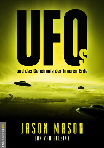 UFOs und das Geheimnis der Inneren Erde (MiB 6)