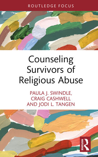 Counseling Survivors of Religious Abuse (Routledge Focus on Religion)