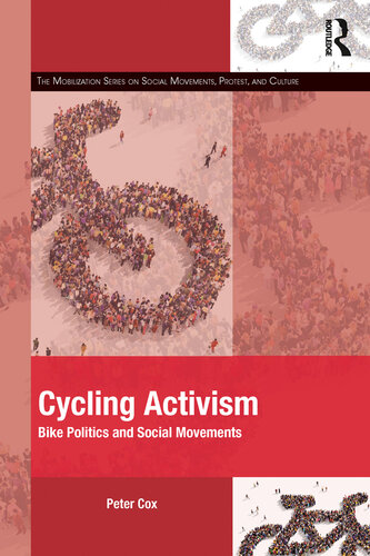Cycling Activism: Bike Politics and Social Movements (The Mobilization Series on Social Movements, Protest, and Culture)
