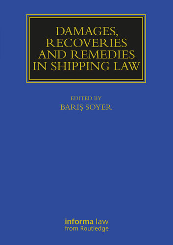 Damages, Recoveries and Remedies in Shipping Law (Maritime and Transport Law Library)