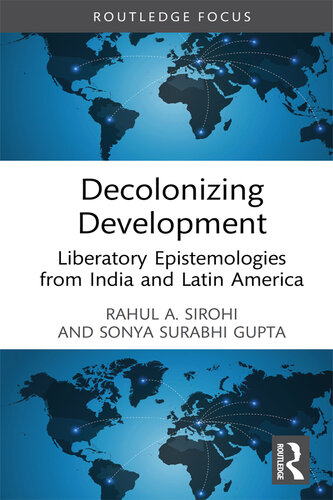 Decolonizing Development: Liberatory Epistemologies from India and Latin America